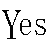 YES